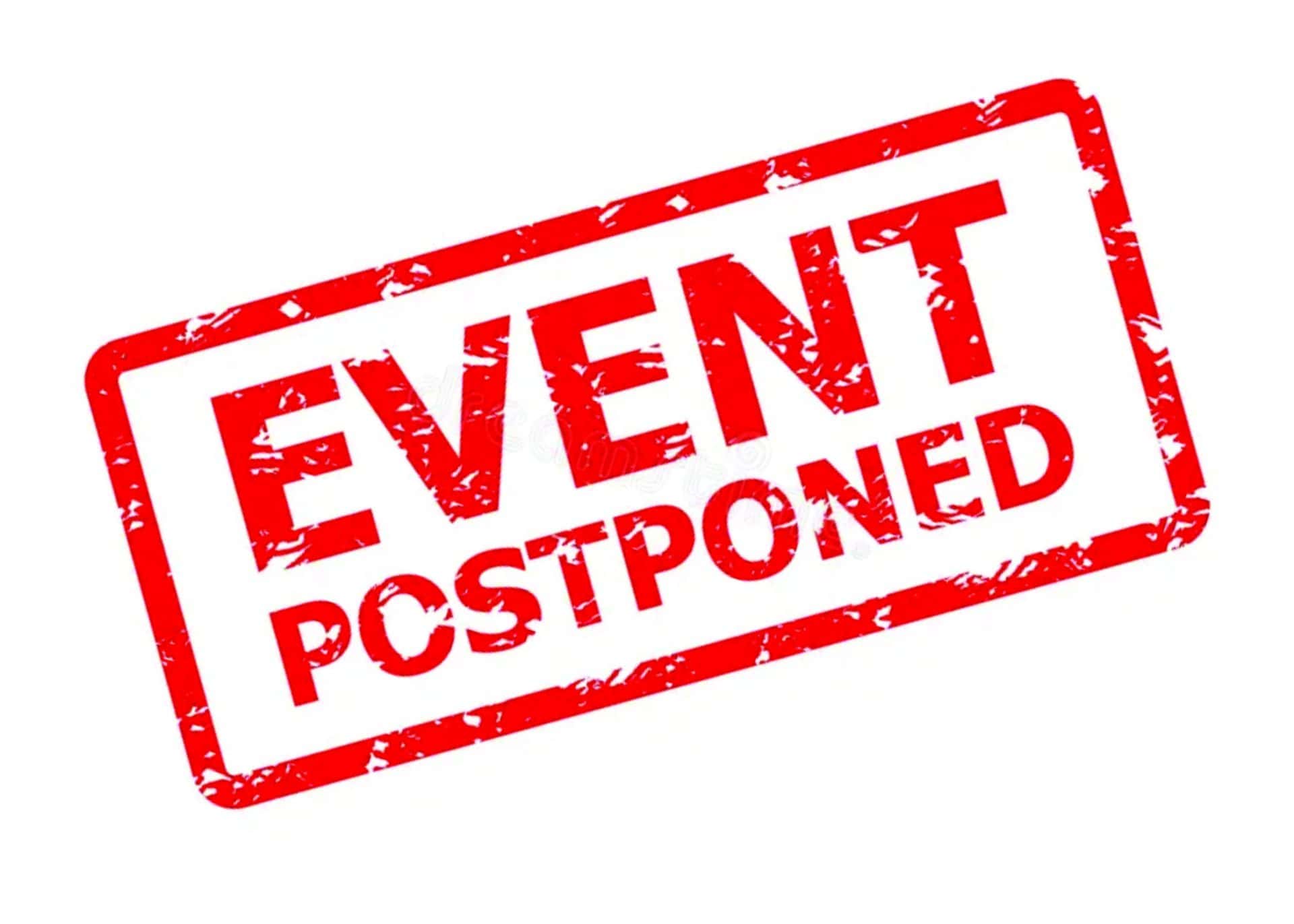 A red, rectangular stamp with the words "EVENT POSTPONED" in bold, uppercase letters on a white background.