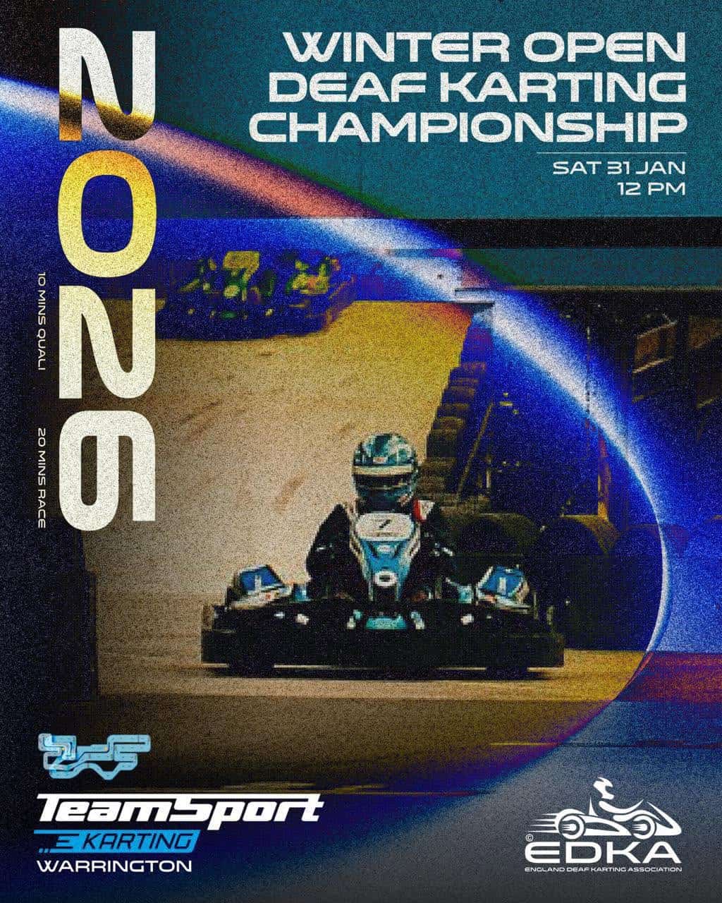 A go-kart racer on a track with text promoting the 2026 Winter Open Deaf Karting Championship, held on 31 January at 12 pm in Warrington. TeamSport and EDKA logos included.